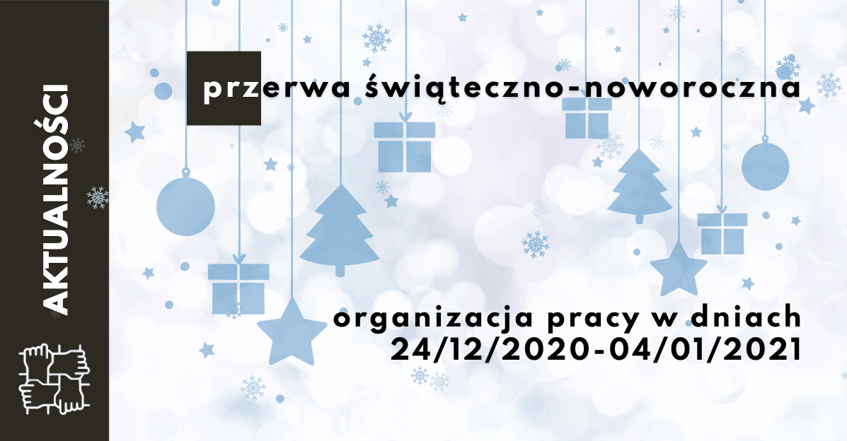 Komunikat dot. funkcjonowania firmy w dniach 24/12/2020-04/01/2021