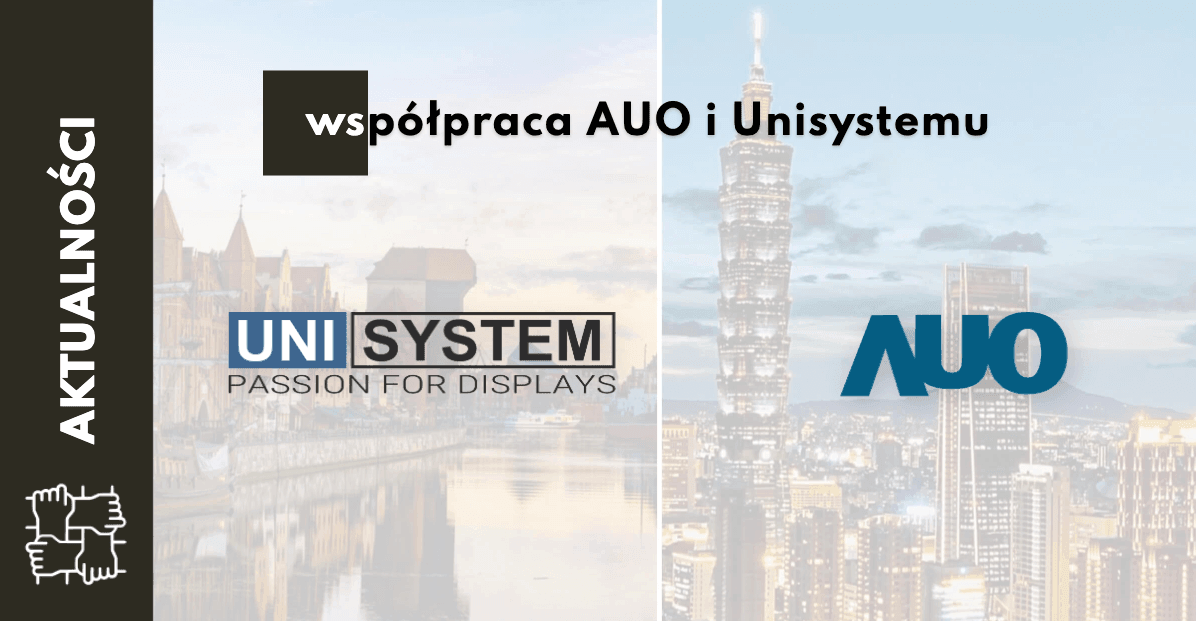 AUO i Unisystem – 10 lat razem