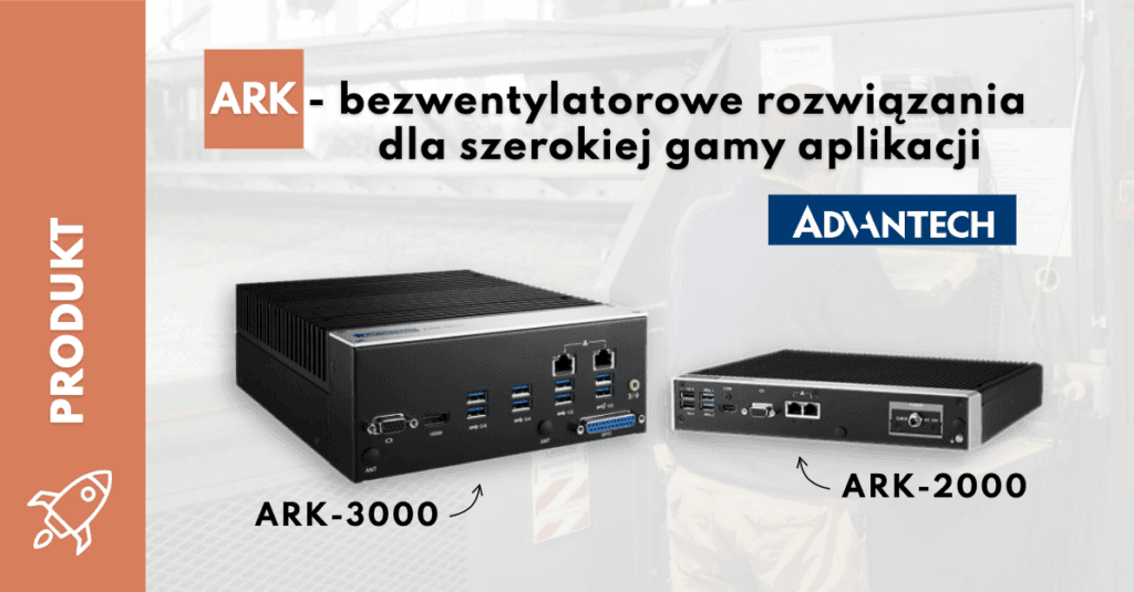 Komputery przemysłowe od Advantecha – rodzina ARK