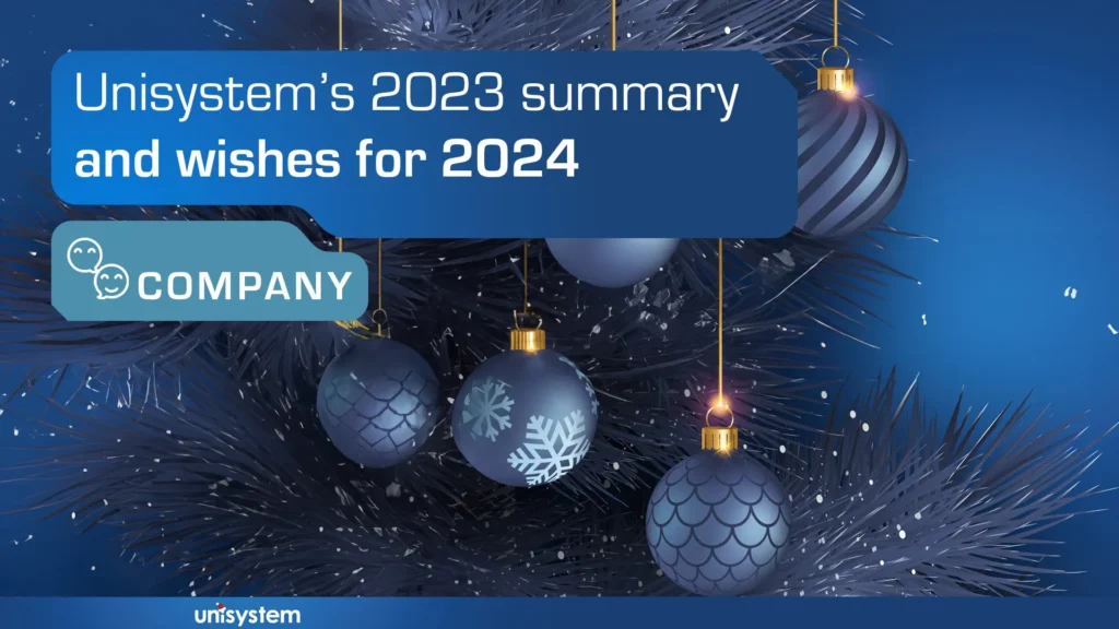 Unisystem’s 2023 summary and wishes for 2024